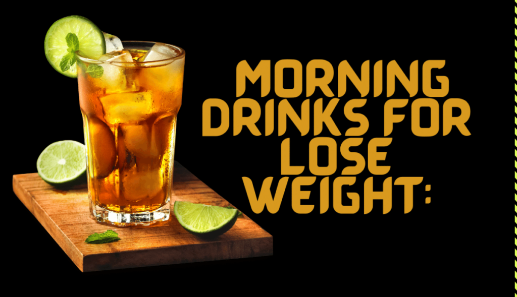 What should I drink every morning to lose weight?