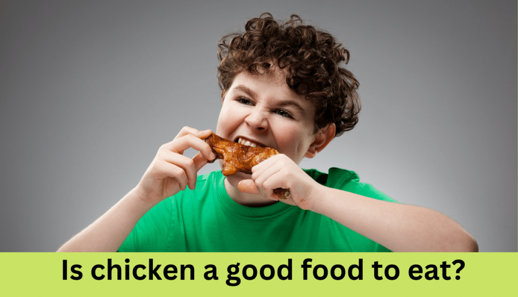 Is chicken a good food to eat?