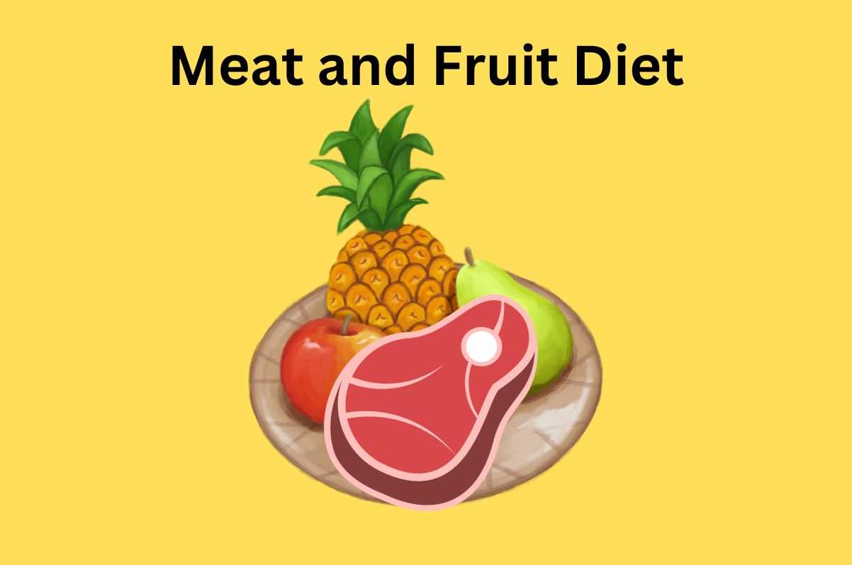 Meat and Fruit Diet